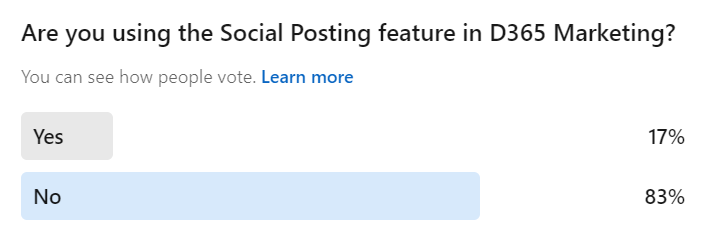 Capture of the LinkedIn poll asking about Social Posting feature in Dynamics 365 Marketing. with 83% answers being no.
