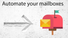 Automate mailboxes