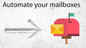 Automate mailboxes