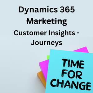 Time for change poster about Dynamics 365 Marketing